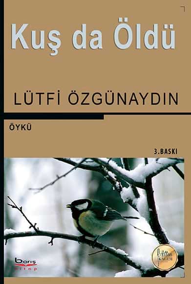 Kuş Da Öldü Öykü